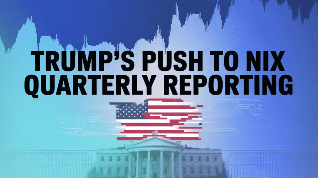 trump push to nix quarterly reporting