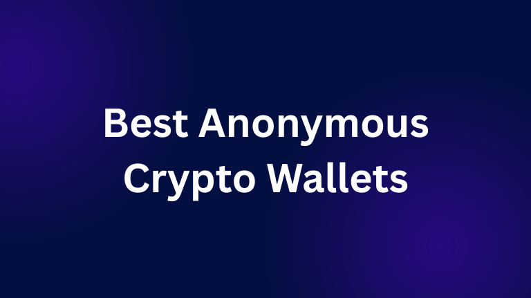 Best Anonymous Crypto Wallets