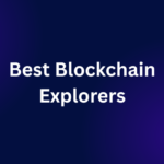 best blockchain explorers
