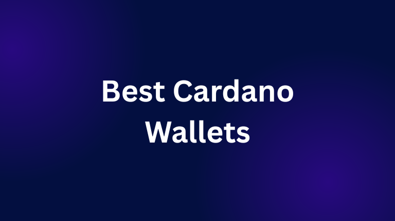 Best Cardano Wallets