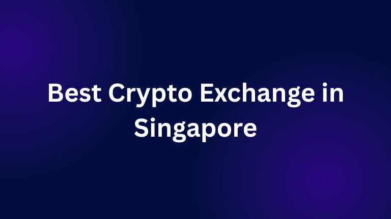 Best Crypto Exchange in Singapore