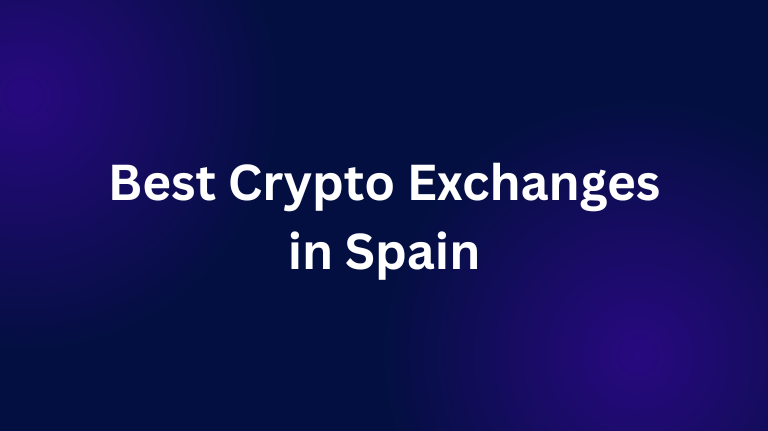 Best Crypto Exchanges in Spain