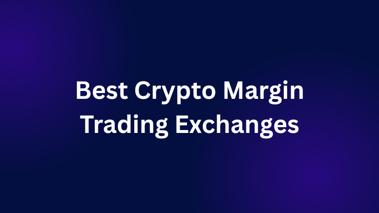 Best Crypto Margin Trading Exchanges