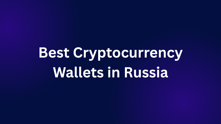 Best Cryptocurrency Wallets in Russia