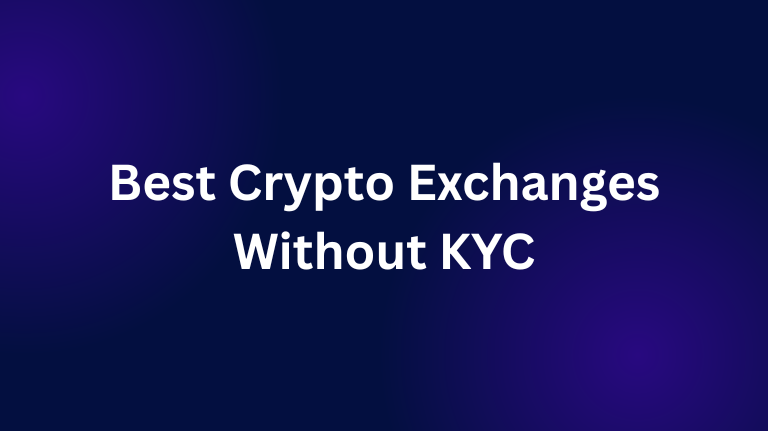 Best Crypto Exchanges Without KYC