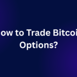 How to Trade Bitcoin Options