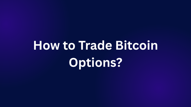 How to Trade Bitcoin Options