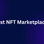 Best NFT Marketplaces