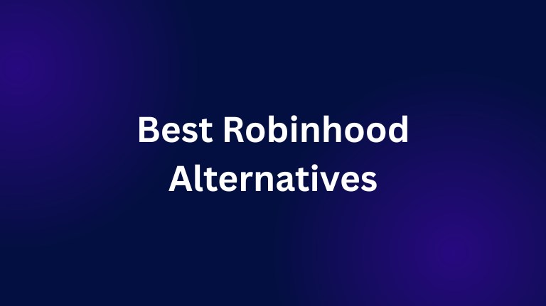 Best Robinhood Alternatives